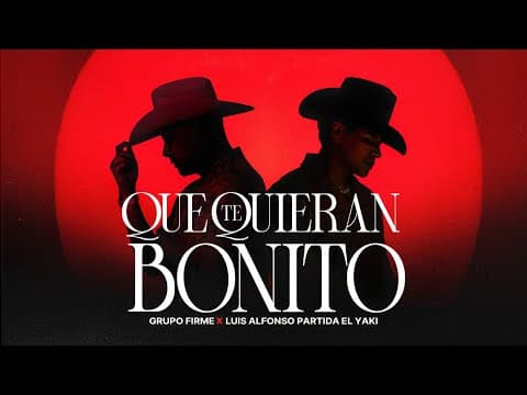 QUE TE QUIERAN BONITO